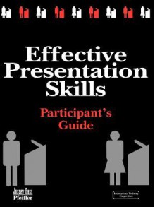 Effective Presentation Skills: Video Training Package - International Training Corporation, Pfeiffer, Lastinternational Training Corporation