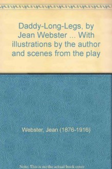 Daddy-Long-Legs - Jean Webster