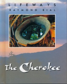 The Cherokee - Raymond Bial