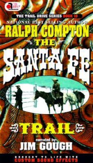 The Santa Fe Trail - Ralph Compton, Jim Gough