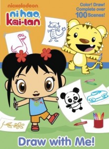 Draw with Me! (Ni Hao, Kai-lan) - Golden Books, Toby Williams