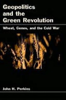 Geopolitics and the Green Revolution - John Perkins