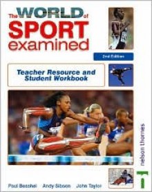 The World of Sport Examined: Teacher's Resource and Student Workbook - Paul Beashel, John Taylor, Andy Sibson