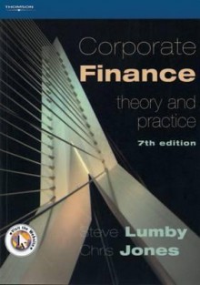 Corporate Finance: Theory and Practice - Stephen Lumby, Chris Jones