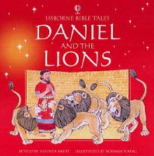 Daniel and the Lions - Heather Amery, Norman Young