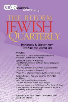 Judaism & the Arts: Ccar Journal, Winter 2013 - Eve Ben-Ora, Vicki Reikes Fox, Susan Laemmle