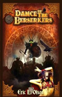 Dance of the Berserkers - Eric L. Olson, Marlina V Vincent