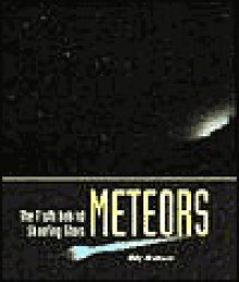 Meteors: The Truth Behind Shooting Stars (First Book) - Billy Aronson