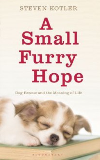 A Small Furry Hope - Steven Kotler