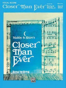 Closer Than Ever: Vocal Score - Richard Maltby