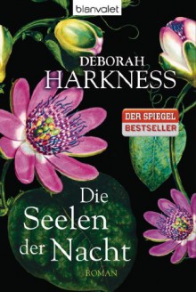 Die Seelen der Nacht - Deborah Harkness, Christoph Göhler