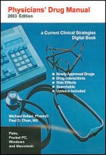 Physicians' Drug Manual, 2003 Edition - Michael Safani, Paul D. Chan