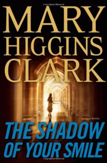 The Shadow of Your Smile - Mary Higgins Clark