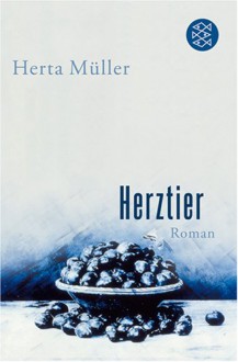 Herztier - Herta Müller