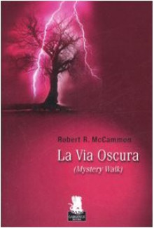 La Via Oscura - Robert R. McCammon