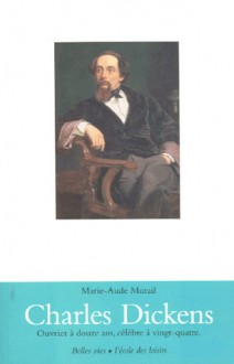 Charles Dickens - Marie-Aude Murail