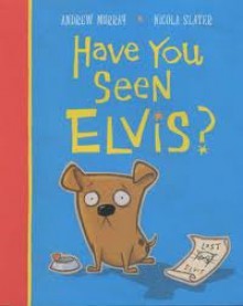 Have You Seen Elvis? - Andrew Murray, Nicola Slater