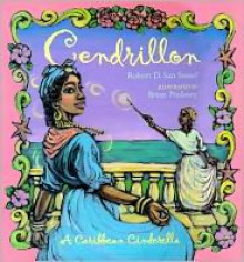 Cendrillon: A Caribbean Cinderella - Robert D. San Souci,Brian Pinkney