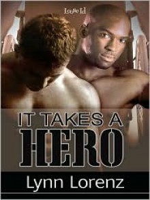 It Takes A Hero - Lynn Lorenz