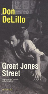 Great Jones Street - Don DeLillo, Marianne Véron