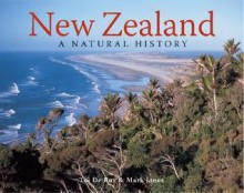 New Zealand: A Natural History - Tui De Roy, Mark Jones