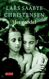 Het model - Lars Saabye Christensen