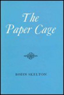 The Paper Cage - Robin Skelton