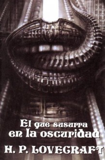 El Que Susurra En La Oscuridad - H.P. Lovecraft