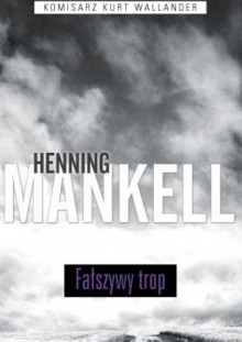 Fałszywy trop - Henning Mankell