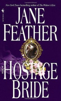 The Hostage Bride - Jane Feather