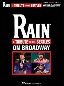 Rain: A Tribute to the Beatles on Broadway - The Beatles