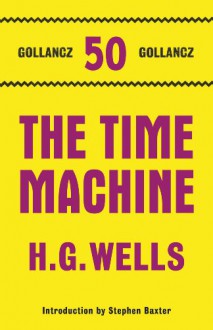 The Time Machine - H.G. Wells, Stephen Baxter, Stephen Barker