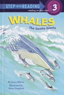 Whales: The Gentle Giants (Step-Into-Reading, Step 3) - Joyce Milton