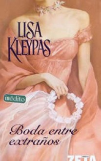 Boda entre extraños - Lisa Kleypas