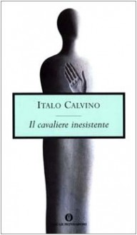 Il cavaliere inesistente - Italo Calvino