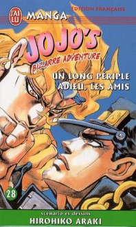 Jojo's Bizarre Adventure, Tome 28: Un long periple adieu, les amis (Stardust Crusaders, #16) - Hirohiko Araki, 荒木 飛呂彦