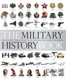 The Military History Book. - Penguin Books LTD