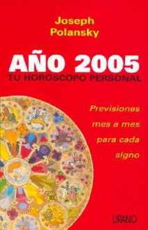 Ano 2005--Tu Horoscopo Personal - Joseph Polansky