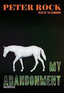 My Abandonment - Peter Rock