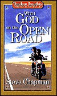 With God on the Open Road - Steve Chapman