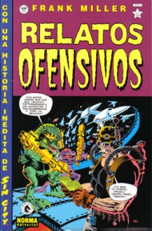 Relatos ofensivos - Frank Miller