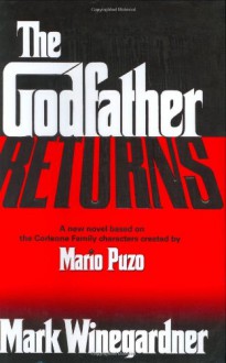 The Godfather Returns - Mark Winegardner