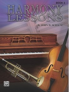 Harmony Lessons, Book 2 (Schaum Method Supplement) - John W. Schaum, Wesley Schaum