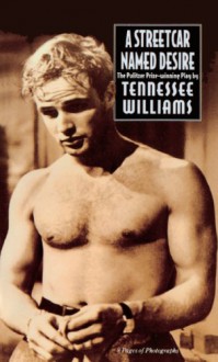 A Streetcar Named Desire - Tennessee Williams