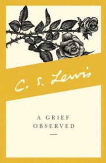 A Grief Observed - C.S. Lewis