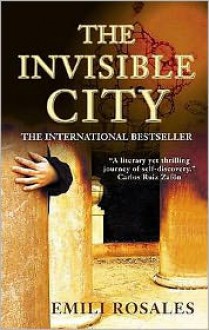 The Invisible City - Emili Rosales, Martha Tennent