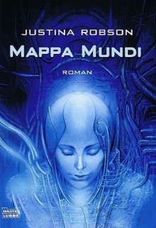 Mappa Mundi - Justina Robson, Dietmar Schmidt