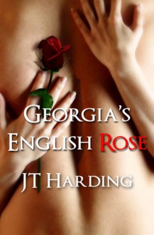 Georgia's English Rose - J.T. Harding