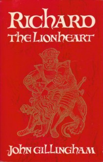 Richard The Lionheart - John Gillingham