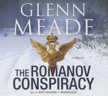 The Romanov Conspiracy: A Thriller - Glenn Meade, T.B.A.